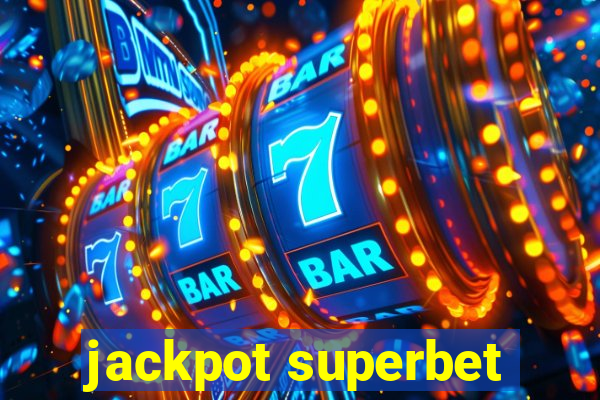 jackpot superbet